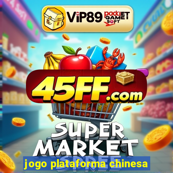 jogo plataforma chinesa